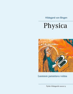 Bingen, Hildegard von - Physica: Luonnon parantava voima, ebook