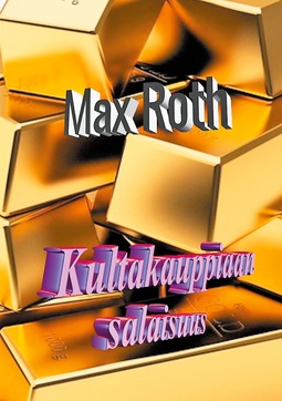Roth, Max - Kultakauppiaan salaisuus, e-bok