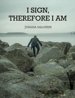 Salonen, Juhana - I Sign, Therefore I Am, e-bok