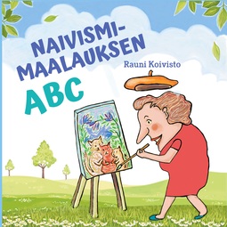 Koivisto, Rauni - Naivismimaalauksen ABC: opas perinteisen naivistisen tyylin löytämiseen, e-kirja