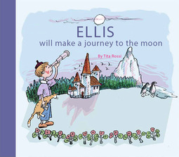 Rossi, Tita - Ellis will make a journey to the moon, ebook