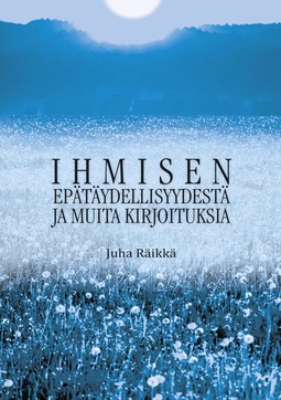 Räikkä, Juha - Ihmisen epätäydellisyydestä, ebook